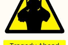 Tragedy Ahead