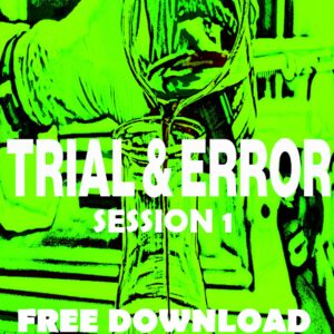 Trial And Error - Session 1