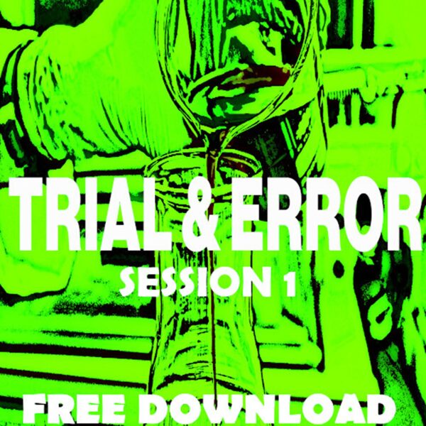 Trial And Error - Session 1