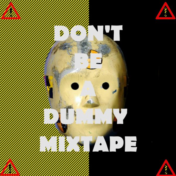 Don't Be A Dummy Mixtape