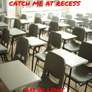 Catch Me At Recess