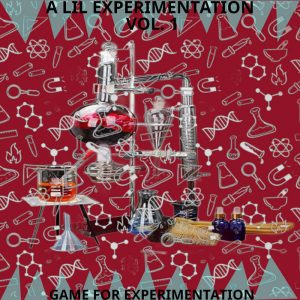 A Lil Experimentation Vol. 1