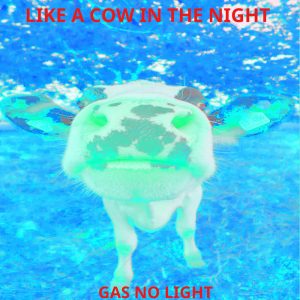 Like A Cow In The Night