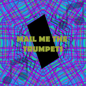 Mail  Me The Trumpets Alert