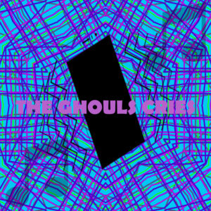 The Ghouls Cries Alarm
