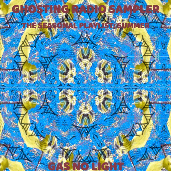 Ghosting Radio Sampler - The Seasonal Playlist; Summer