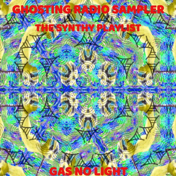 Ghosting Radio Sampler - The Synthy Playlist