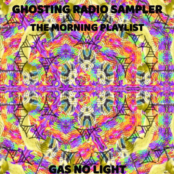 Ghosting Radio Sampler - The Morning Playlist
