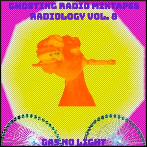 Ghosting Radio Mixtape Radiology Vol. 8