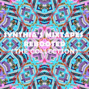 Synthia's Mixtapes Rebooted - The Collection