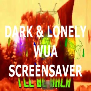 Dark & Lonely Wua Screensaver